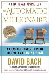 The Automatic Millionaire: A Powerful One-Step Plan to Live and